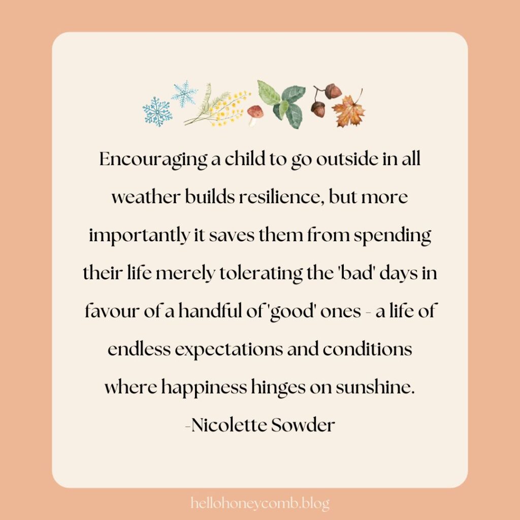 Quote about encouraging a child to go outside in all kinds of weather